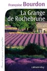 La Grange de Rochebrune - Françoise Bourdon - 9782702152973