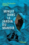 Minuit dans le jardin du manoir - Jean-Christophe Portes - 9782702447895