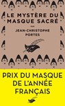 Le Mystère du masque sacré - Jean-Christophe Portes - 9782702450666