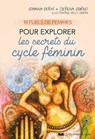 Rituels de femmes pour explorer les secret du cycle féminin - Johanna Dermi ; Serena Zigrino - 9782702917206