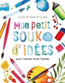 Mon petit souk d'idées - pour s'amuser toute l'année - Carine De Martin-El Ouardi - 9782702927755