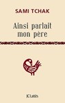 Ainsi parlait mon père - Sami Tchak - 9782709662086