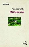 Mémoire vive - Vanessa Caffin - 9782714447272