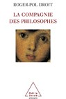 Company of Philosophers / La Compagnie des philosophes - Roger-Pol Droit - 9782738105318
