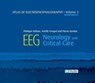 Atlas of Electroencephalography : Neurology and critical care - Volume 3 - Philippe Gelisse ; Arielle Crespel ; Pierre Genton - 9782742016211