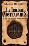 La trilogie Nostradamus T3 Le troisième antéchrist - Mario Reading - 9782749139814