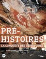 Pré-histoires, la conquête des territoires - Stéphanie Thiébault ; Nicolas Teyssandier ; Audrey Azoulay - 9782749159188