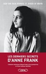 Les derniers secrets d'Anne Frank - L'histoire méconnue d'Anne Frank, de sa protectrice et d'une tra - Joop Van Wijk-Voskuijl ; Jeroen de Bruyn - 9782749958019