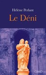 Le Déni - Hélène Perlant - 9782749963570