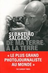 De ma terre à la Terre - Sebastião Salgado ; Isabelle Francq - 9782750907730