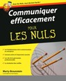 Communiquer efficacement pour les nuls - Marty Brounstein - 9782754027687