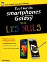 Tout sur les smartphones Samsung Galaxy pour les Nuls - Bill Hughes - 9782754077590