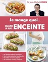 Je mange quoi... quand je suis enceinte - Jean-Michel Cohen - 9782754089708
