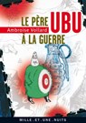Le Père Ubu à la guerre - Ambroise Vollard - 9782755503241