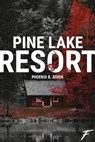 Pine Lake Resort - Phoenix B. Asher - 9782755652116