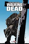 Walking Dead T15 - Deuil et Espoir - Robert Kirkman ; Charlie Adlard - 9782756034027