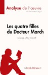 Les quatre filles du Docteur March de Louisa May Alcott (Analyse de l'¿uvre) - Steve MacGregor - 9782808685269