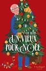 Un vieux pour Noël - Antje Huhs - 9782809854060