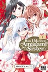 How I Married an Amagami Sister T01 - Marcey Naito - 9782811670900