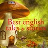 Best English Tales and Stories - Brothers Grimm ; Hans Christian Andersen ; Charles Perrault - 9782821107649