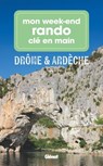 Mon week-end rando clé en main Drôme Ardèche - Marie-Hélène Paturel ; Collectif - 9782823301700