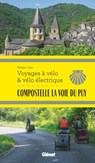 Compostelle La Voie du Puy Voyages à vélo - Philippe Calas - 9782823301861