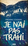 Je n'ai pas trahi - Frédéric Couderc - 9782823864250