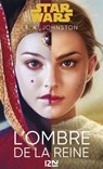 Star Wars - Trilogie de la reine Tome 1 : L'Ombre de la reine - E. K. Johnston - 9782823875317