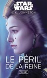Star Wars - Trilogie de la reine Tome 2 : Le Péril de la reine - E. K. Johnston - 9782823888607