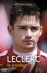 Charles Leclerc, le prodige - Rémi Boudoul - 9782824637105