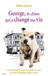 George, le chien qui a changé ma vie - john dolan - 9782824642024
