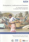Ecosystems, Livelihoods, and Disasters - Karen (United Nations) Sudmeier-Rieux ; Hillary Masundire ; Ali Rizvi ; Simon Rietbergen ; Iucn Commission on Ecosystem Management ; International Union for Conservation of Nature ; Care International - 9782831709284