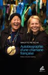 Autobiographie d'une chamane française - Brigitte Pietrzak - 9782845944725