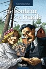 Un bonheur si fragile T01 - offre découverte - Michel David - 9782875801517
