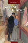Au bord de la rivière T03 - Michel David - 9782875804952