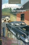 La Poussière du temps T04 - Michel David - 9782875809056