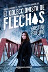El coleccionista de flechas - Cristian Perfumo - 9782919800568