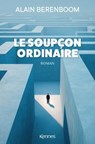 Le Soupçon ordinaire - Alain Berenboom - 9782931300886