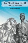 La P.E.U.R des D.I.E.U: La PEUR des DIEU: Tome 1: LA MÈRE LACTÉE - Nicolas Beretta - 9782981368263