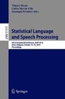 Statistical Language and Speech Processing - Thierry Dutoit ; Carlos Martin-Vide ; Gueorgui Pironkov - 9783030008093