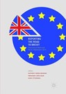 Reporting the Road to Brexit - RIDGE-NEWMAN,  Anthony ; Leon-Solis, Fernando ; O'Donnell, Hugh - 9783030088347