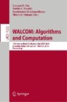 WALCOM: Algorithms and Computation - Gautam K. Das ; Partha S. Mandal ; Krishnendu Mukhopadhyaya ; Shin-ichi Nakano - 9783030105631
