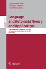 Language and Automata Theory and Applications - Carlos Martin-Vide ; Alexander Okhotin ; Dana Shapira - 9783030134341