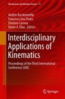 Interdisciplinary Applications of Kinematics - Andres Kecskemethy ; Francisco Geu Flores ; Eliodoro Carrera ; Dante A. Elias - 9783030164225
