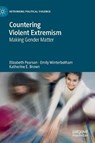 Countering Violent Extremism - PEARSON,  Elizabeth ; Winterbotham, Emily ; E. Brown, Katherine - 9783030219611