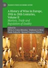 A History of Wine in Europe, 19th to 20th Centuries, Volume II - Silvia A. Conca Messina ; Stephane Le Bras ; Paolo Tedeschi ; Manuel Vaquero Pineiro - 9783030277932