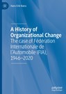 A History of Organizational Change - Hans Erik Naess - 9783030482695