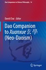 Dao Companion to Xuanxue    (Neo-Daoism) - David Chai - 9783030492274