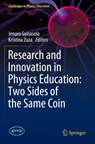 Research and Innovation in Physics Education: Two Sides of the Same Coin - Jenaro Guisasola ; Kristina Zuza - 9783030511845