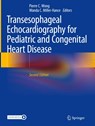 Transesophageal Echocardiography for Pediatric and Congenital Heart Disease - Pierre C. Wong ; Wanda C. Miller-Hance - 9783030571924
